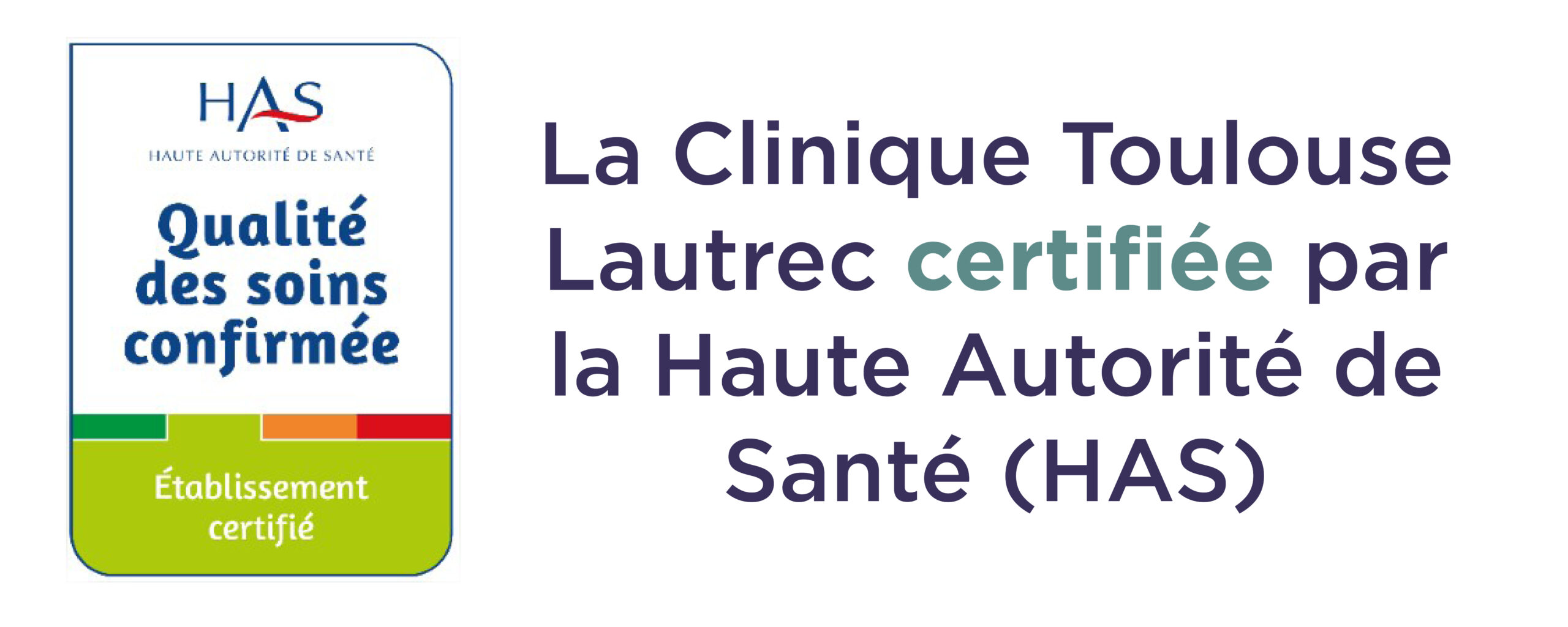 Lire la suite à propos de l’article La Clinique Toulouse Lautrec certifiée par la Haute Autorité de Santé (H.A.S)